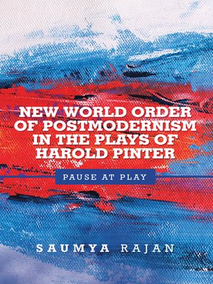 cover image of New World Order of Postmodernism in the Plays of Harold Pinter
